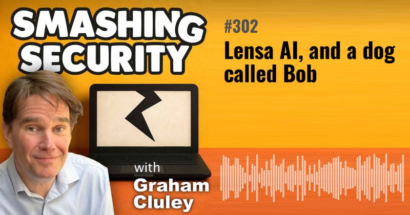 Smashing Security episode 302: Lensa AI, and a dog called Bob