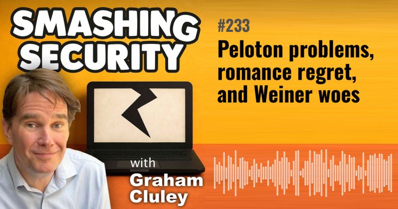 Smashing Security episode 233: Peloton problems, romance regret, and Weiner woes