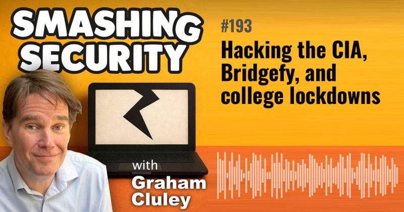Smashing Security episode 193: Hacking the CIA, Bridgefy, and college lockdowns