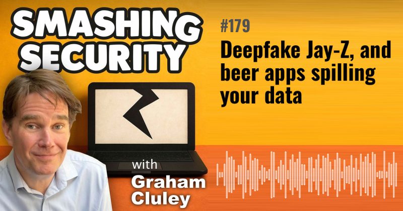 Smashing Security episode 179: Deepfake Jay-Z, and beer apps spilling your data