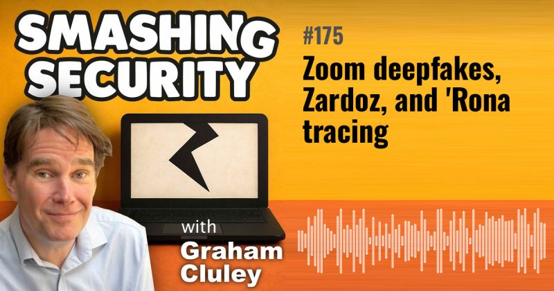 Smashing Security episode 175: Zoom deepfakes, Zardoz, and 'Rona tracing