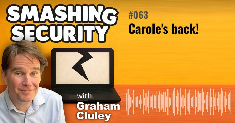 Smashing Security episode 063: Carole's back!
