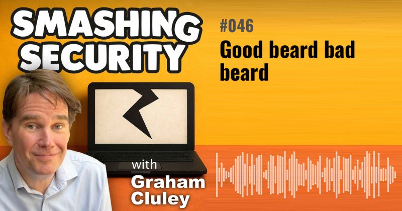 Smashing Security episode 046: Good beard bad beard