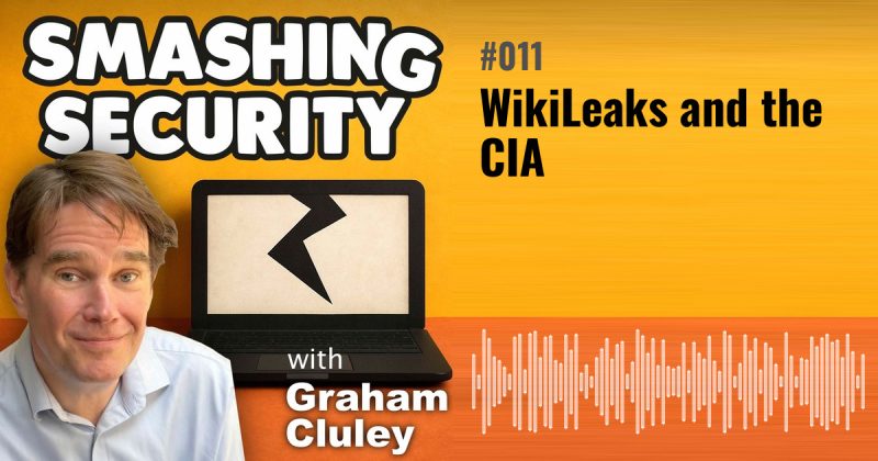 Smashing Security episode 011: WikiLeaks and the CIA