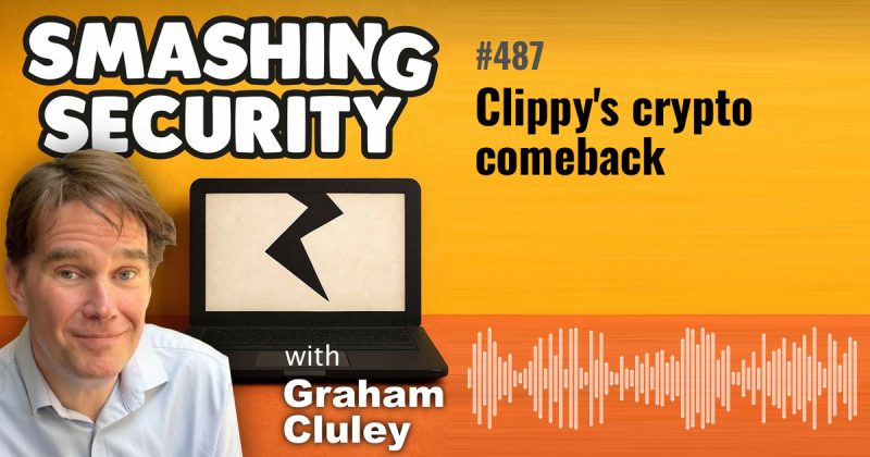 Smashing Security episode 487: Clippy's crypto comeback
